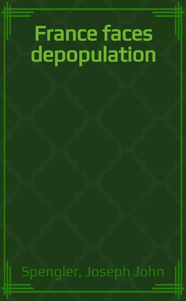 France faces depopulation : Postlude ed., 1936-1976