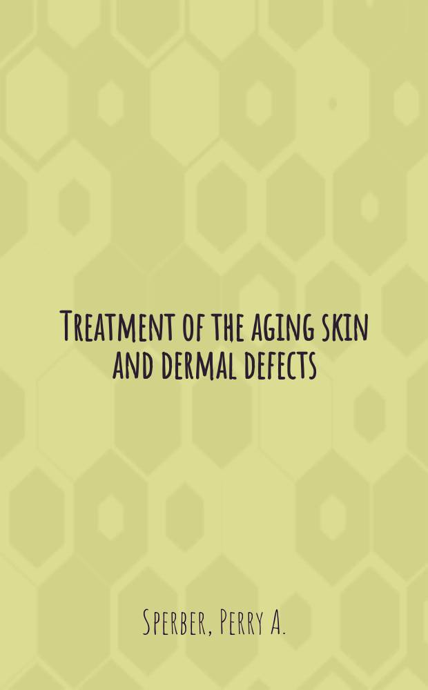 Treatment of the aging skin and dermal defects