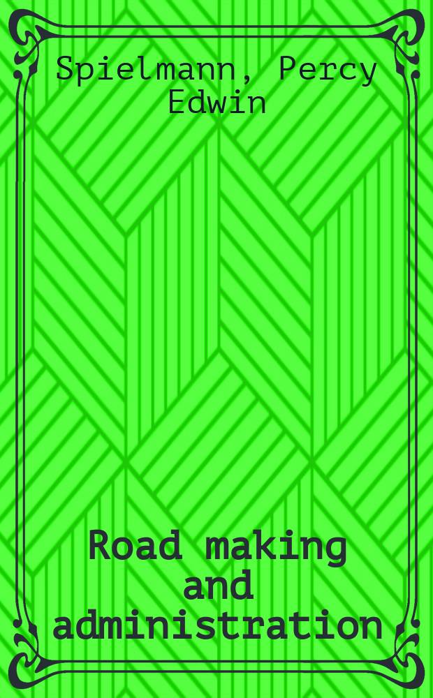 Road making and administration