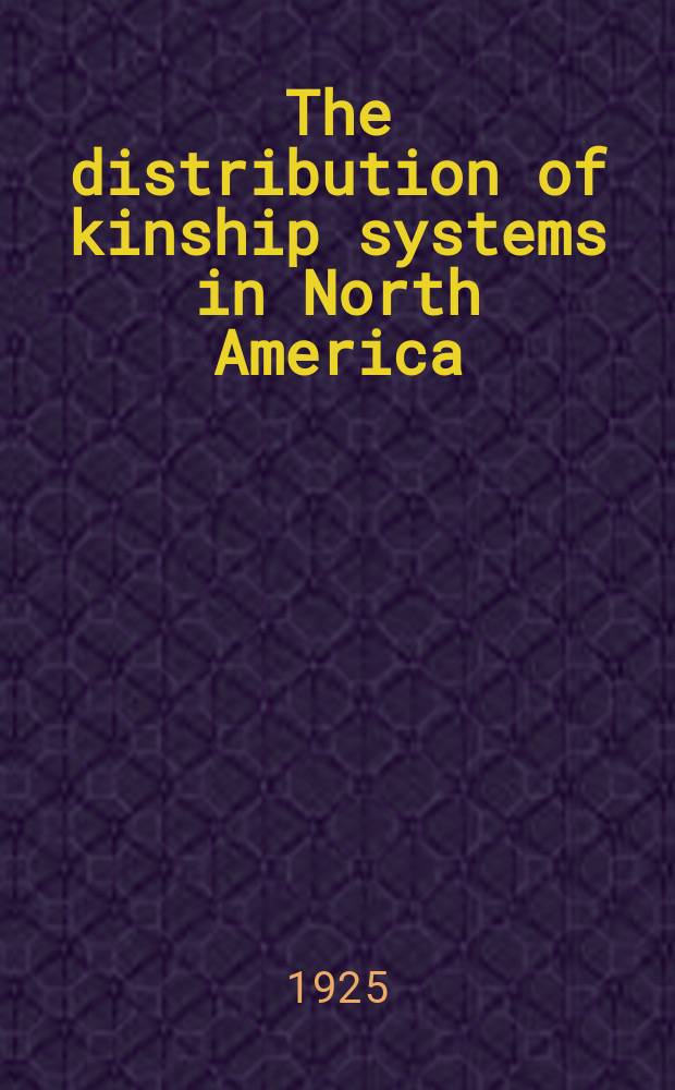 The distribution of kinship systems in North America
