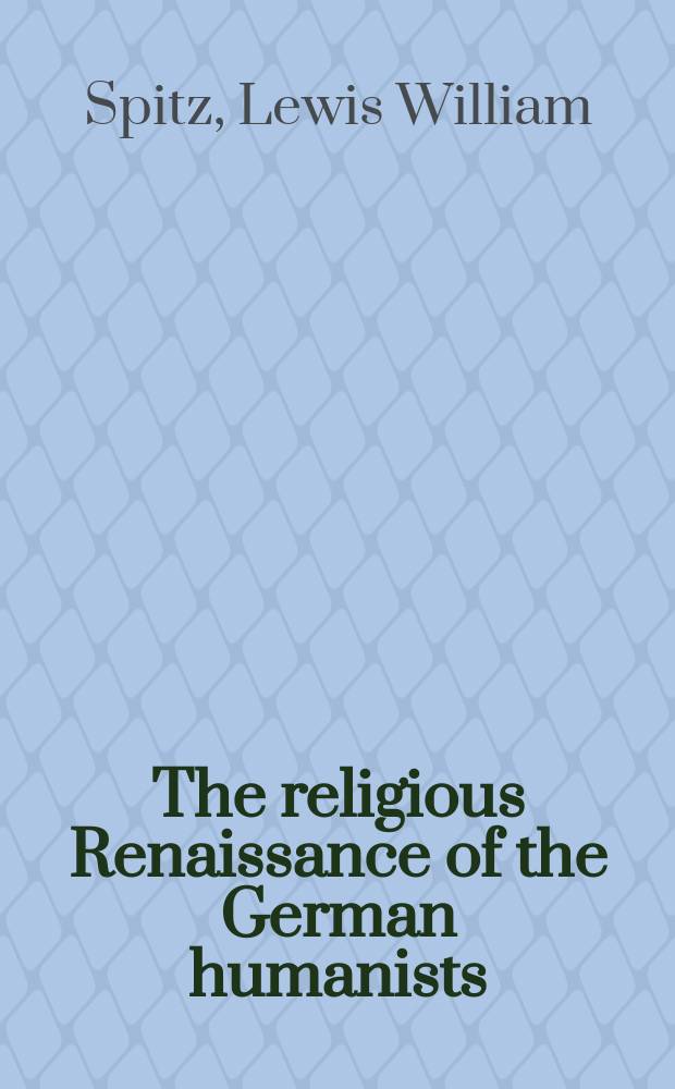 The religious Renaissance of the German humanists