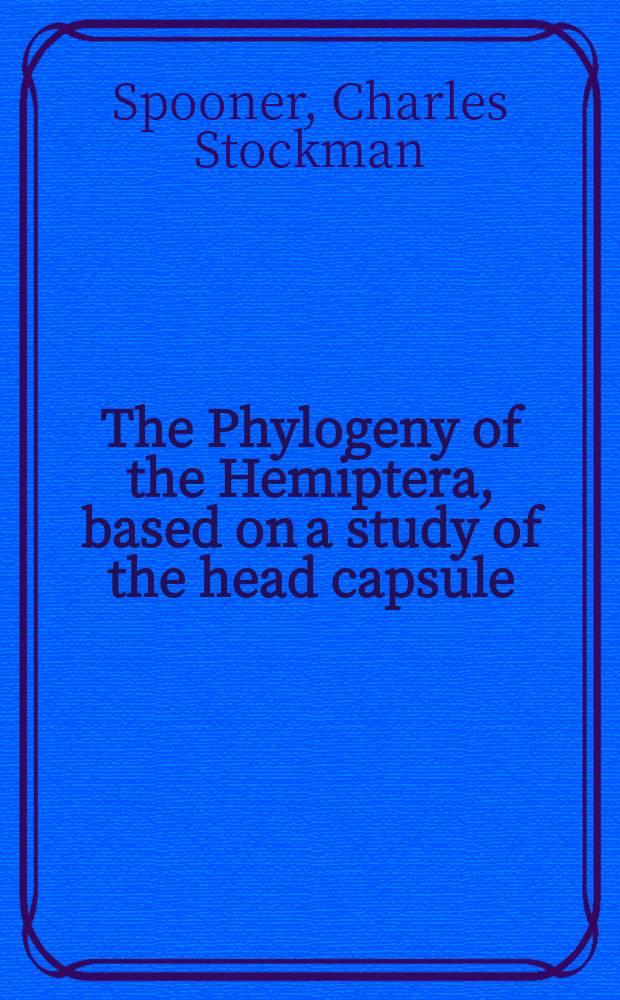 The Phylogeny of the Hemiptera, based on a study of the head capsule