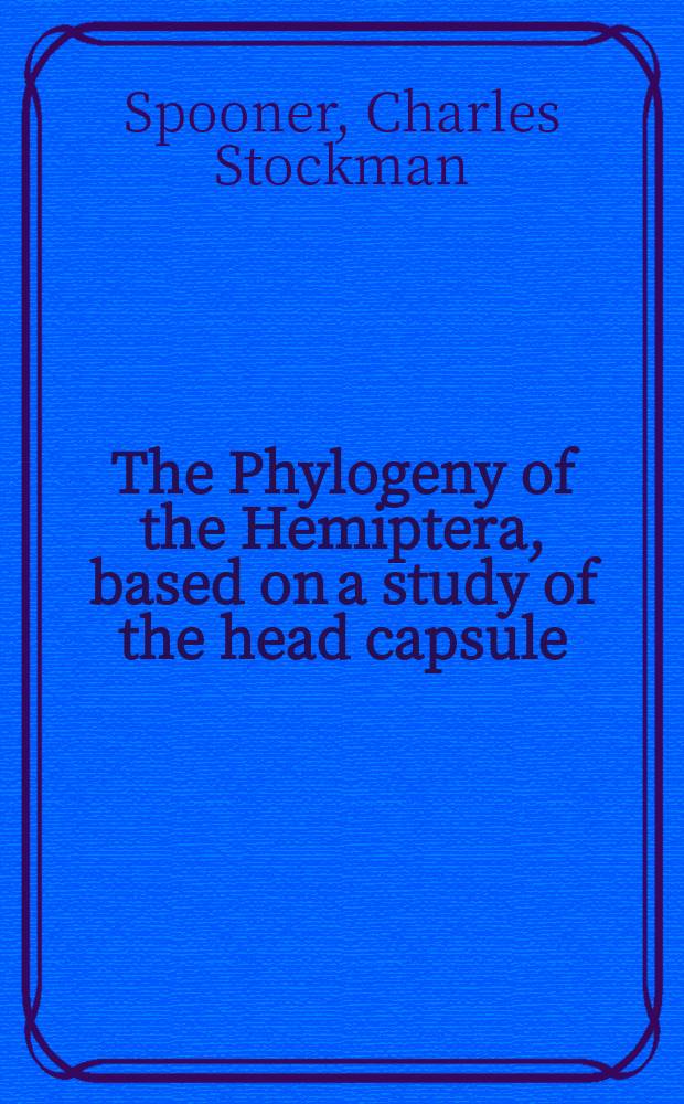 The Phylogeny of the Hemiptera, based on a study of the head capsule