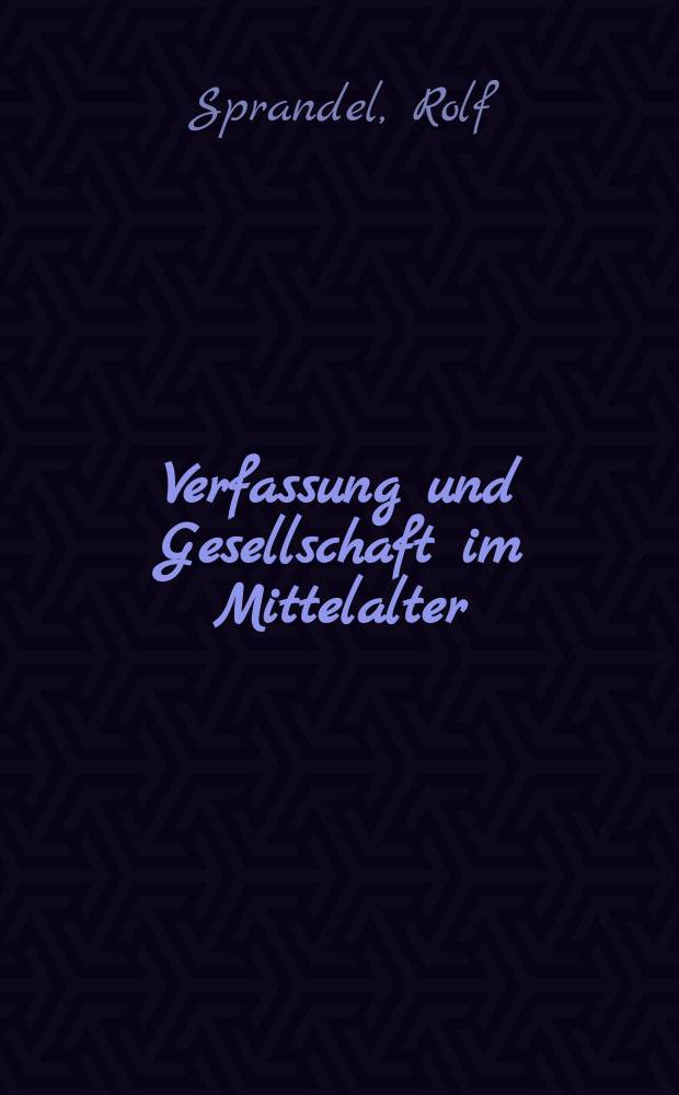 Verfassung und Gesellschaft im Mittelalter