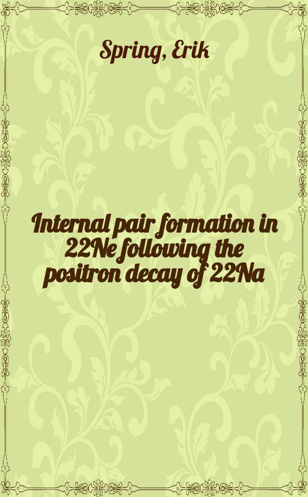 [Internal pair formation in 22Ne following the positron decay of 22Na