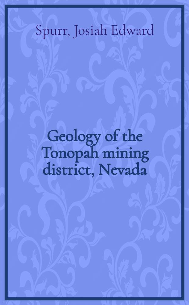 Geology of the Tonopah mining district, Nevada