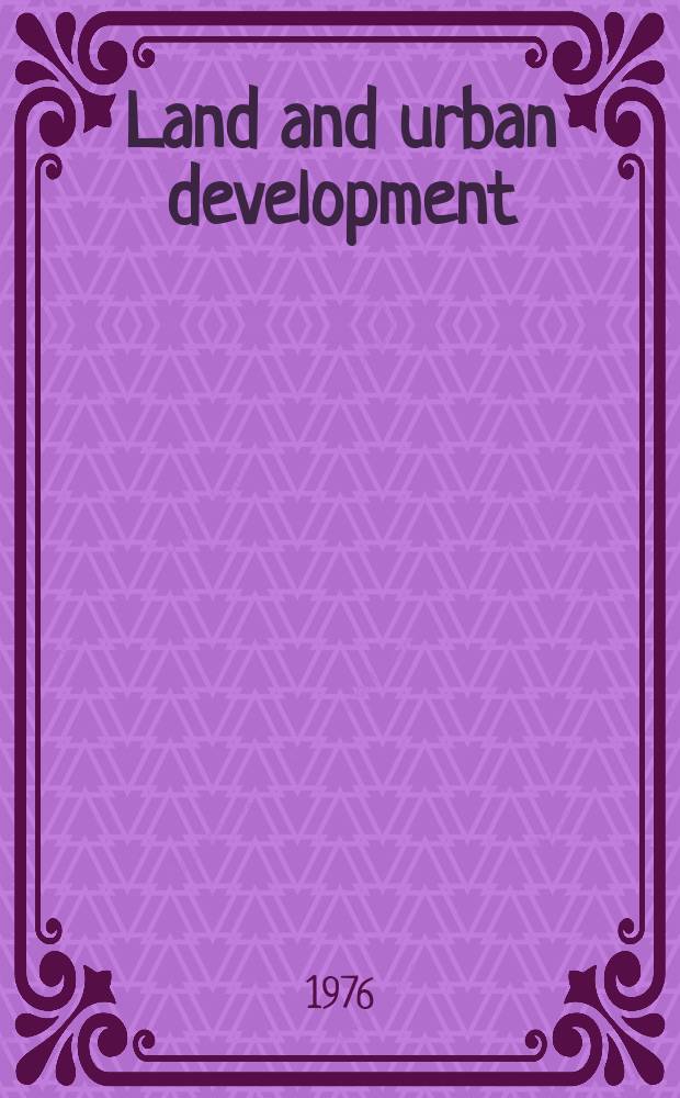 Land and urban development : A preliminary study