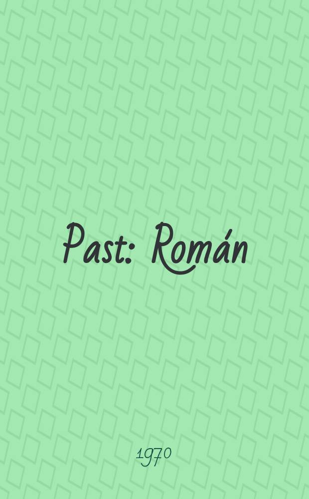 Past : Román