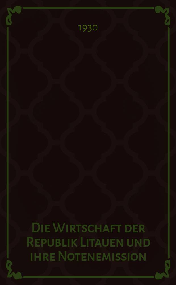 Die Wirtschaft der Republik Litauen und ihre Notenemission