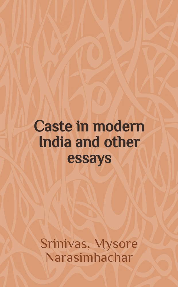 Caste in modern India and other essays