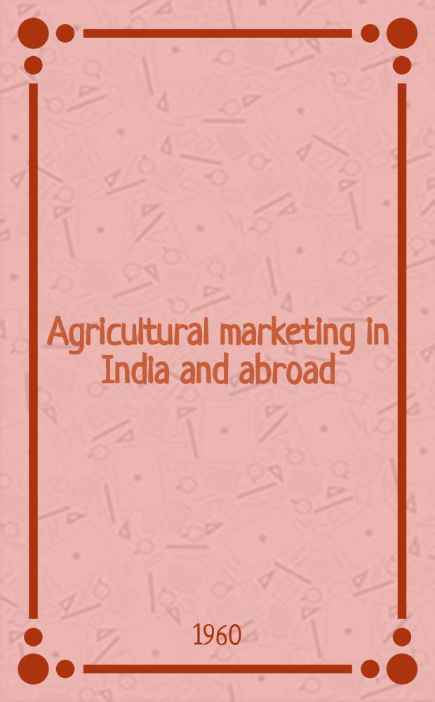 Agricultural marketing in India and abroad