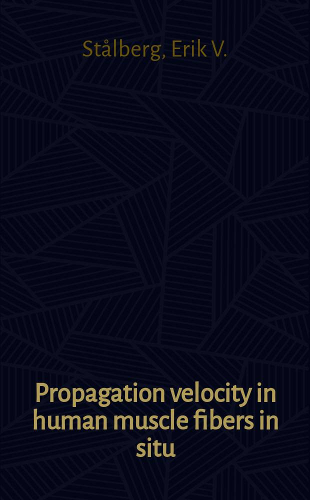 Propagation velocity in human muscle fibers in situ