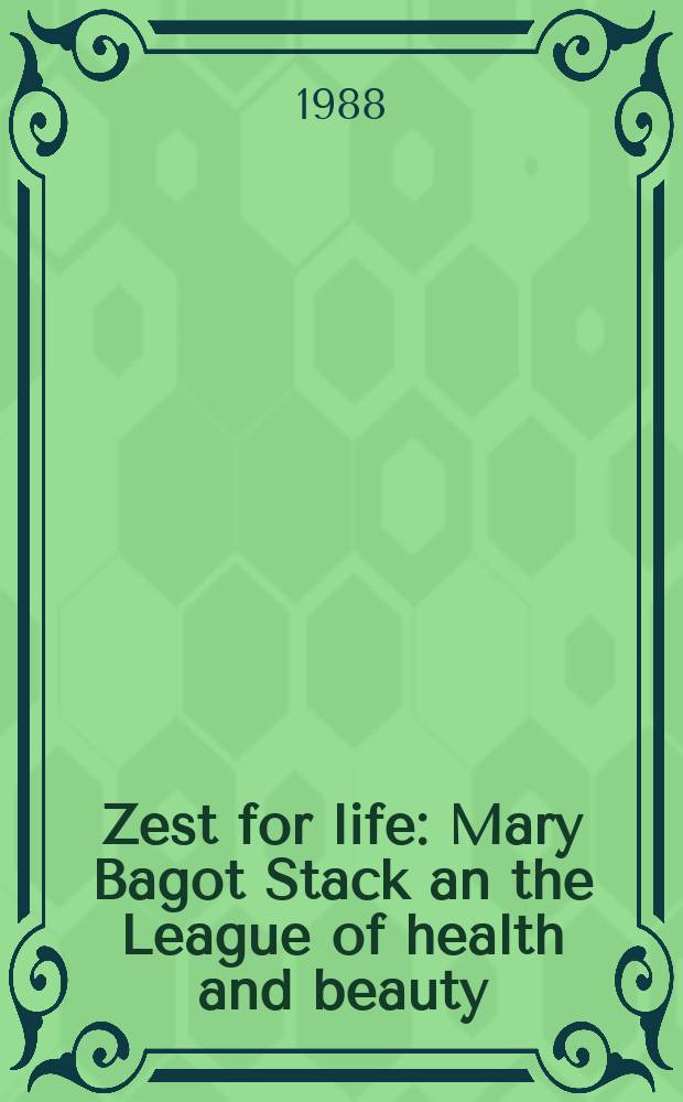 Zest for life : Mary Bagot Stack an the League of health and beauty