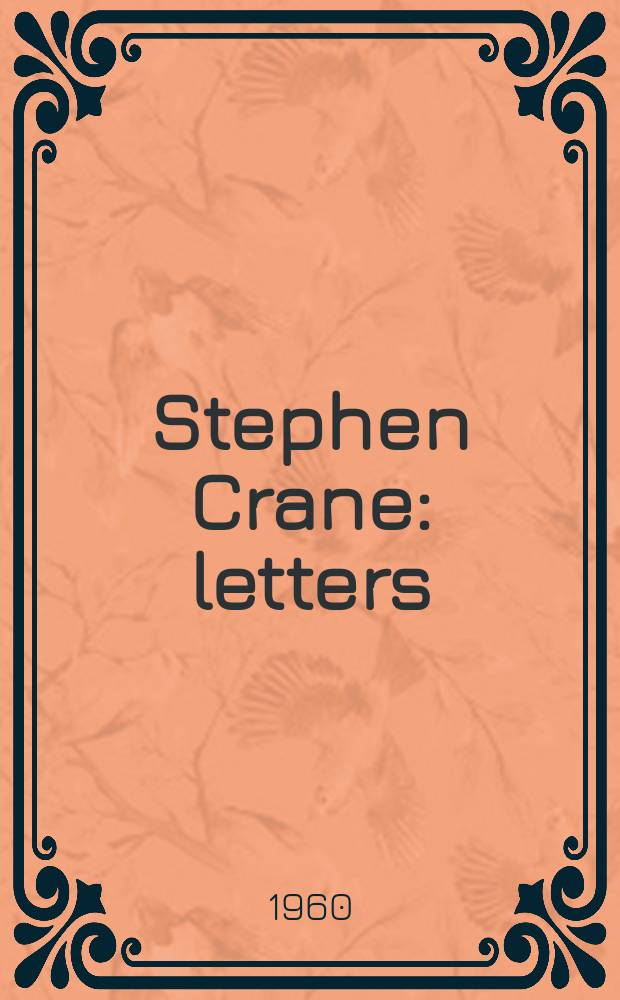 Stephen Crane: letters