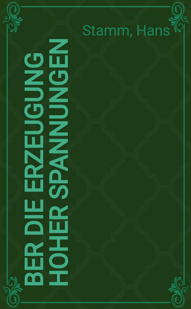 Über die Erzeugung hoher Spannungen