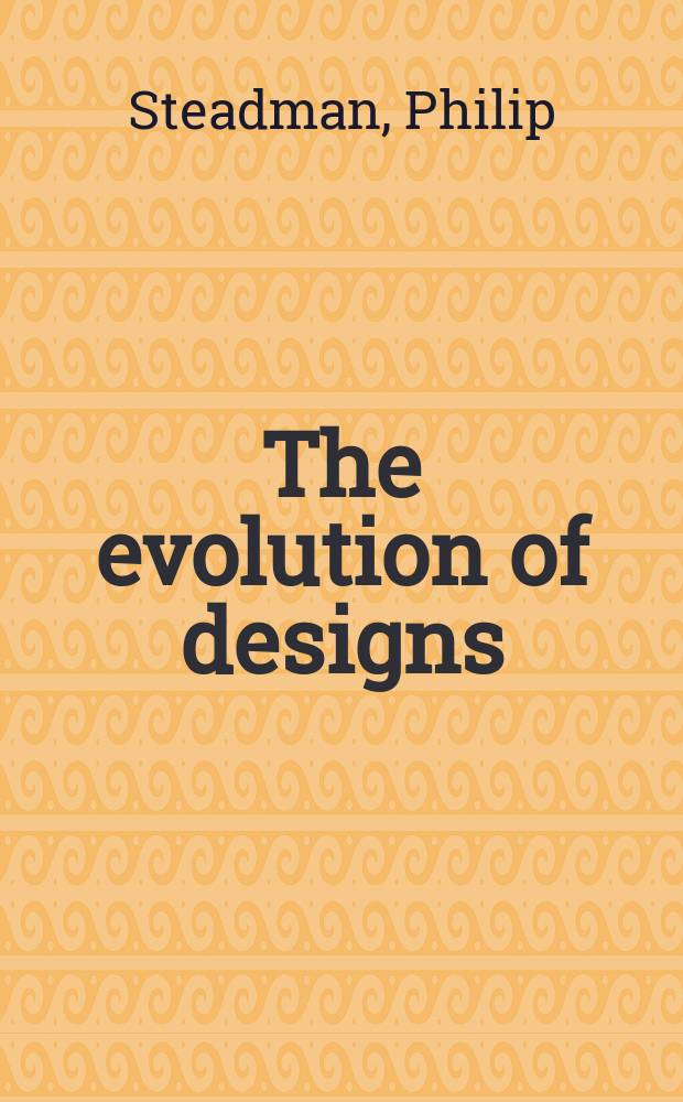 The evolution of designs : Biol. analogy in architecture a. the applied arts