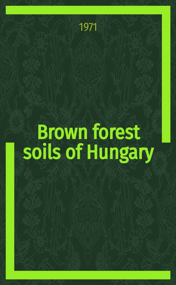 Brown forest soils of Hungary