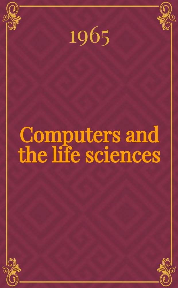 Computers and the life sciences