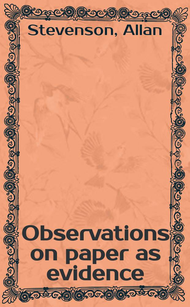Observations on paper as evidence