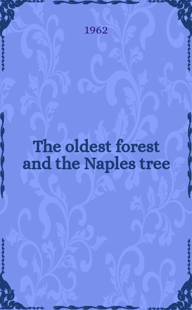The oldest forest and the Naples tree