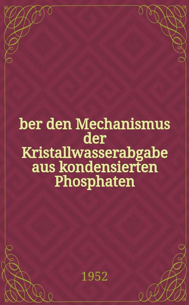 Über den Mechanismus der Kristallwasserabgabe aus kondensierten Phosphaten