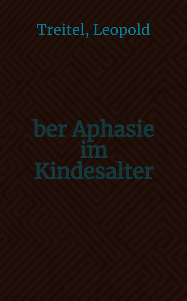 Über Aphasie im Kindesalter