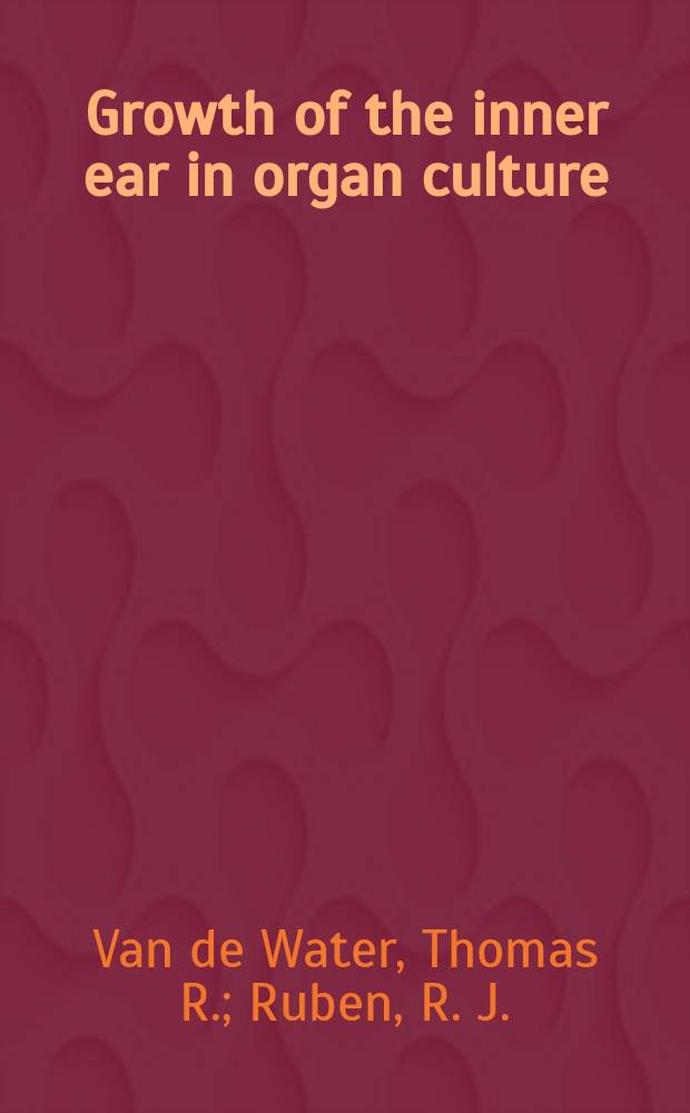 Growth of the inner ear in organ culture