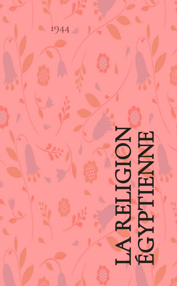 La religion égyptienne