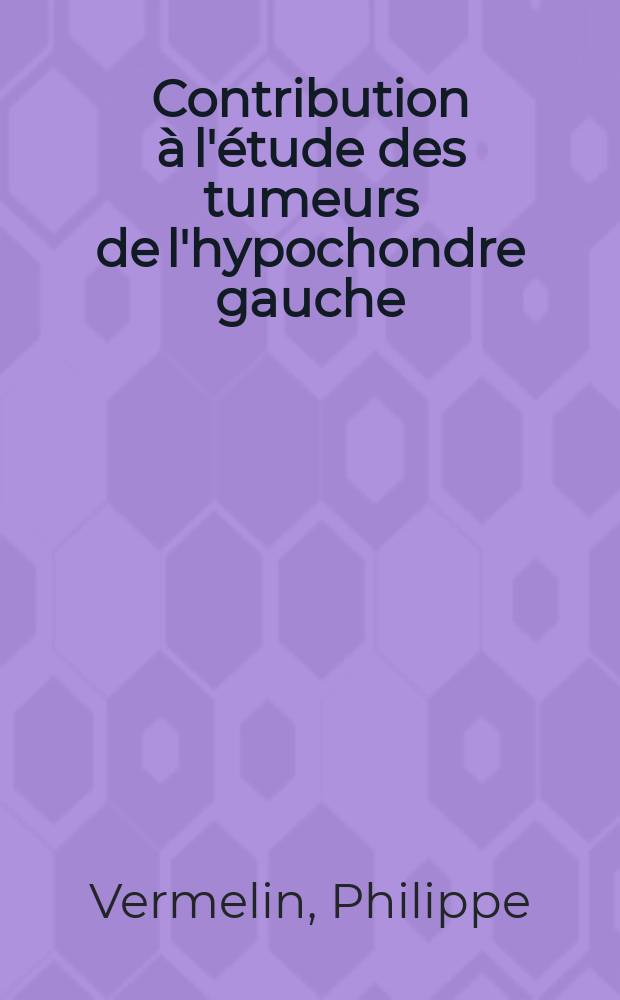 Contribution à l'étude des tumeurs de l'hypochondre gauche : À propos de deux observations de kyste du rein simulant une masse abdominale : Thèse ..