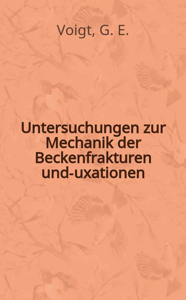 Untersuchungen zur Mechanik der Beckenfrakturen und -luxationen