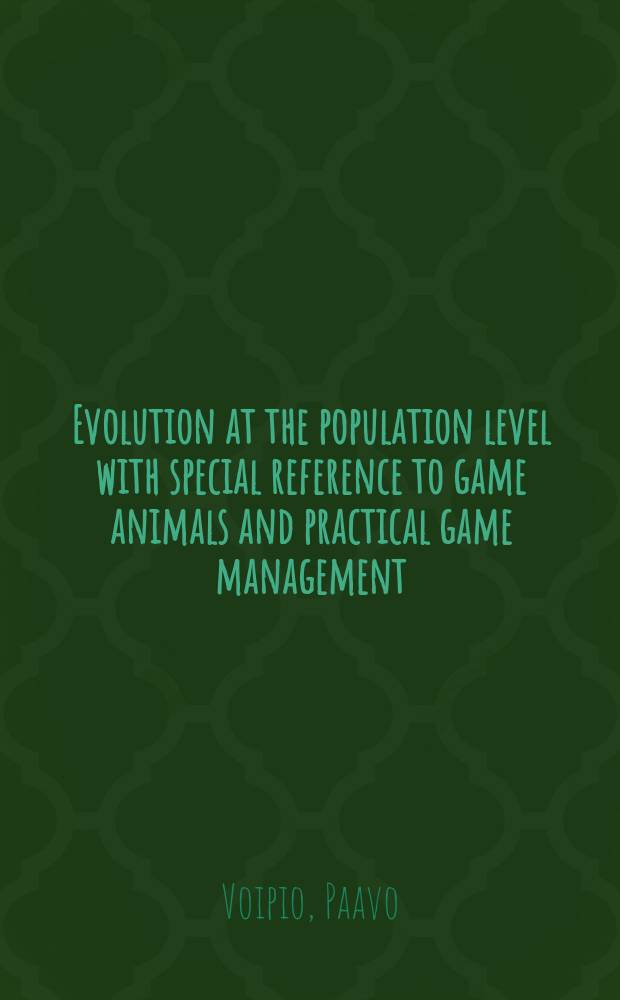 Evolution at the population level with special reference to game animals and practical game management