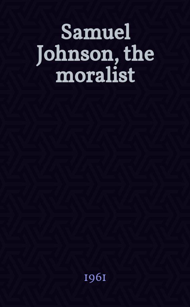 Samuel Johnson, the moralist