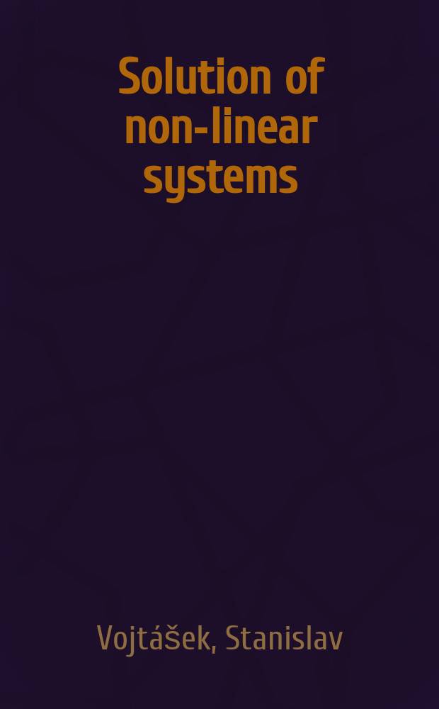 Solution of non-linear systems