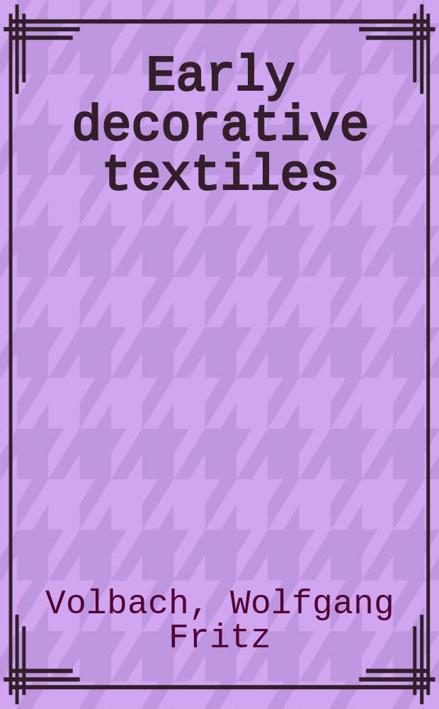 Early decorative textiles