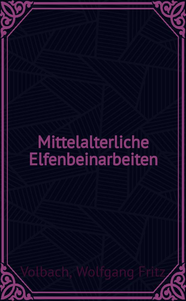 Mittelalterliche Elfenbeinarbeiten