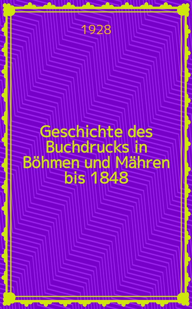 Geschichte des Buchdrucks in Böhmen und Mähren bis 1848