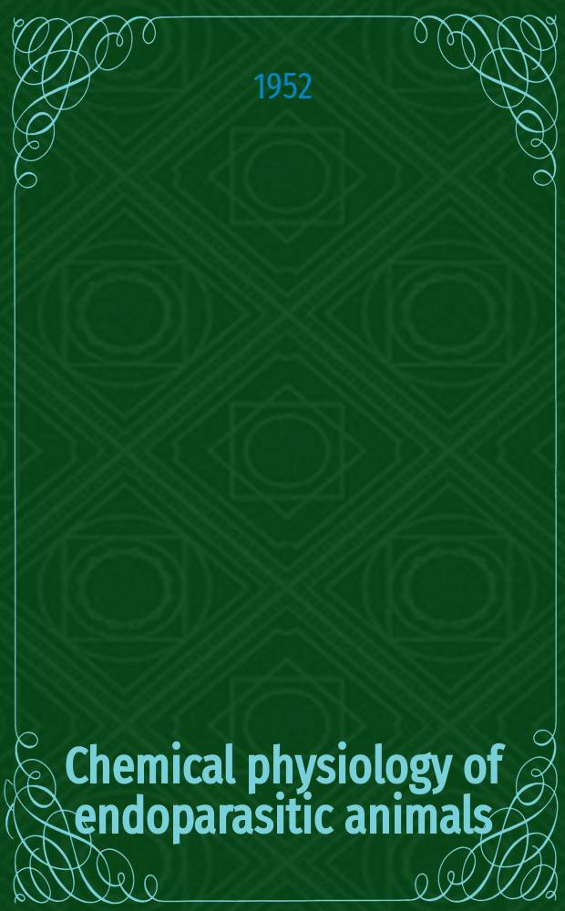 Chemical physiology of endoparasitic animals