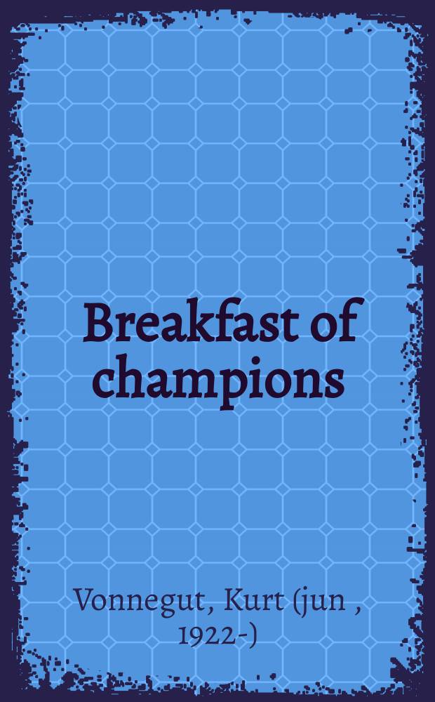 Breakfast of champions : A novel