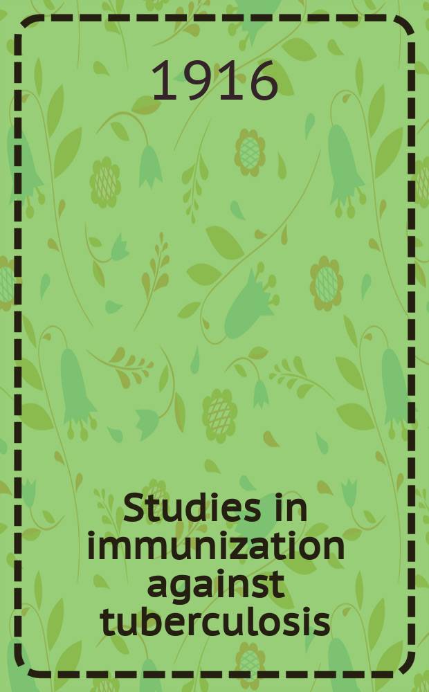 Studies in immunization against tuberculosis