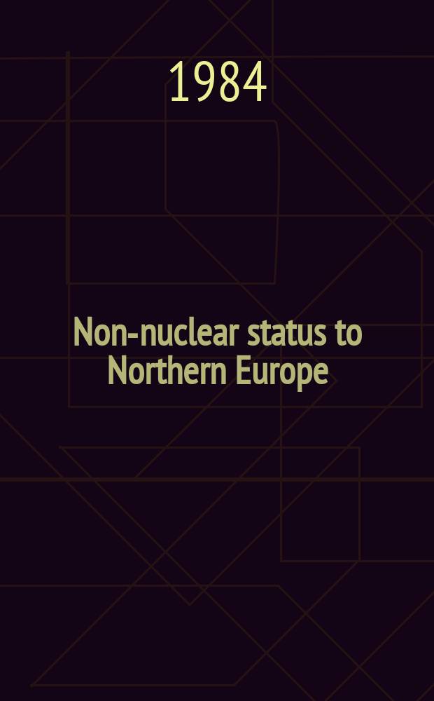 Non-nuclear status to Northern Europe