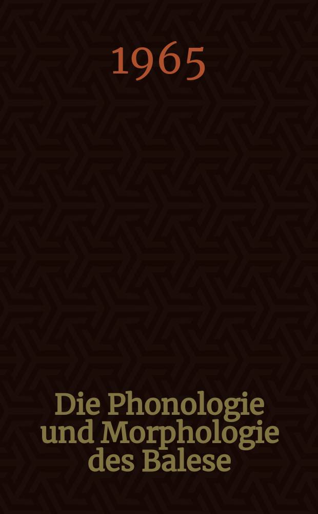 Die Phonologie und Morphologie des Balese : (Ituri-Urwald, Kongo)