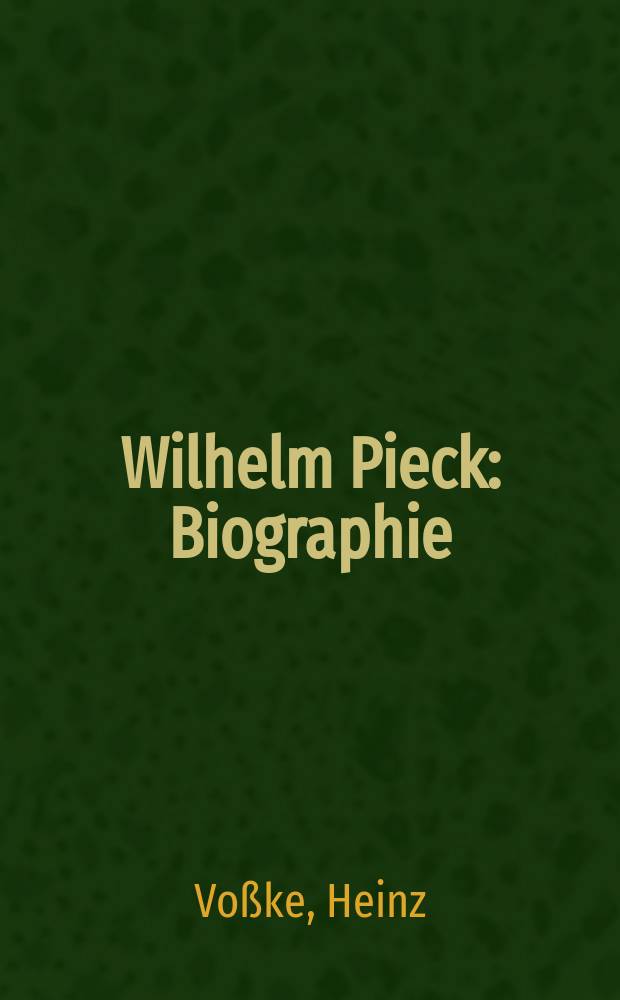 Wilhelm Pieck : Biographie