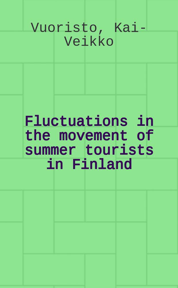 Fluctuations in the movement of summer tourists in Finland : According to camping statistics