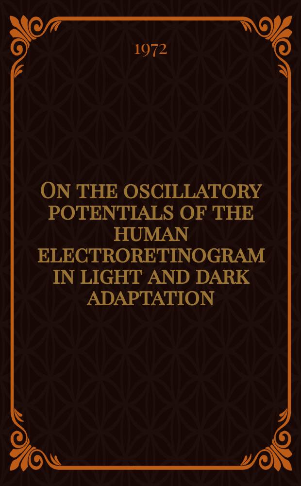 On the oscillatory potentials of the human electroretinogram in light and dark adaptation