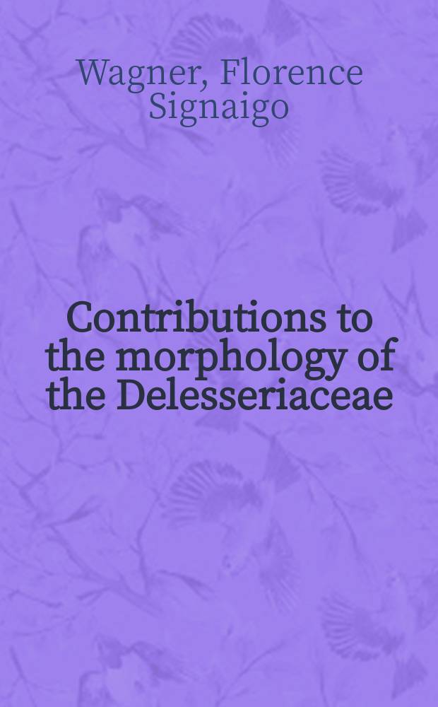 Contributions to the morphology of the Delesseriaceae