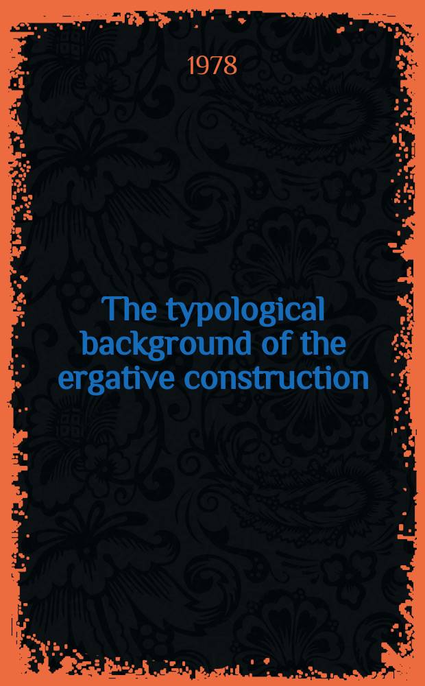 The typological background of the ergative construction