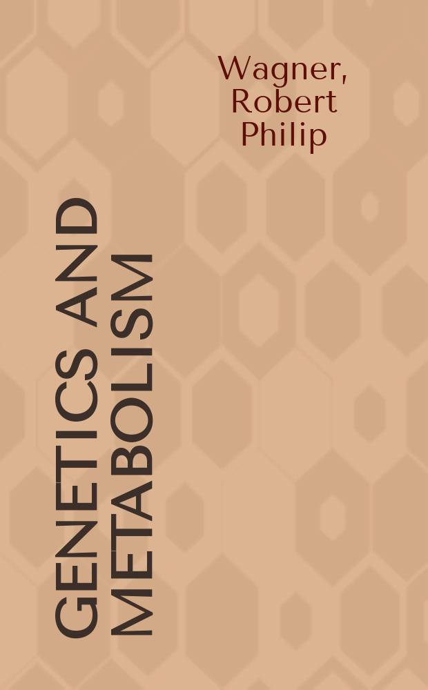 Genetics and metabolism