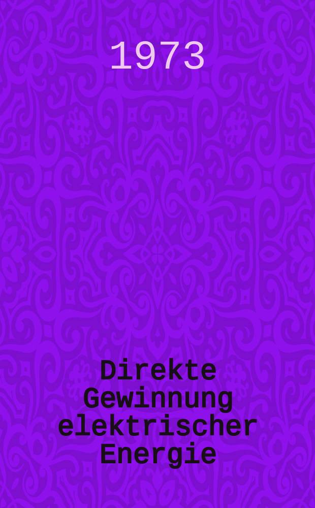 Direkte Gewinnung elektrischer Energie : Grundlagen