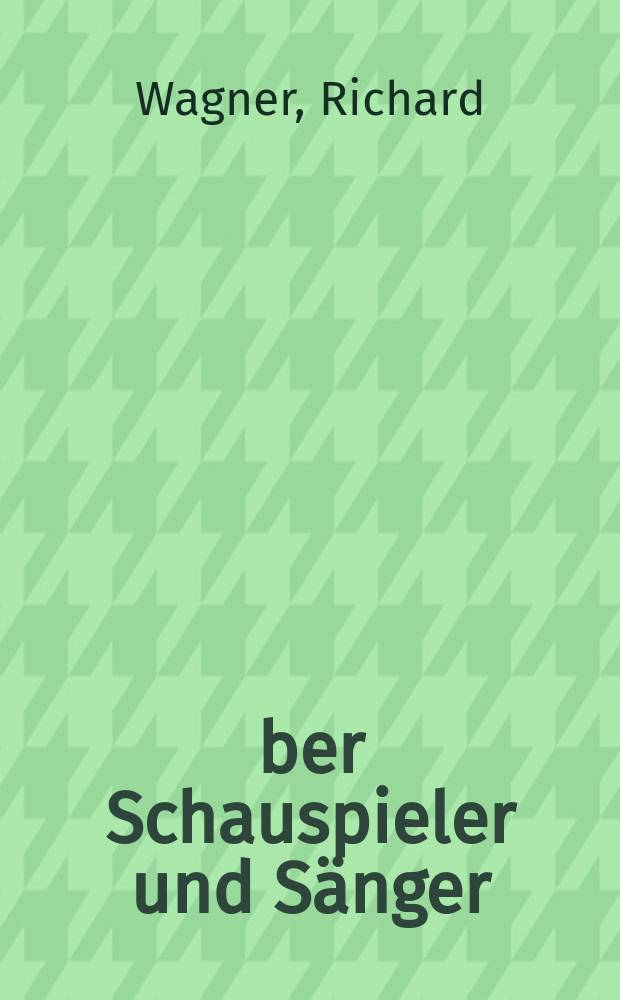 &Uuml;ber Schauspieler und S&auml;nger