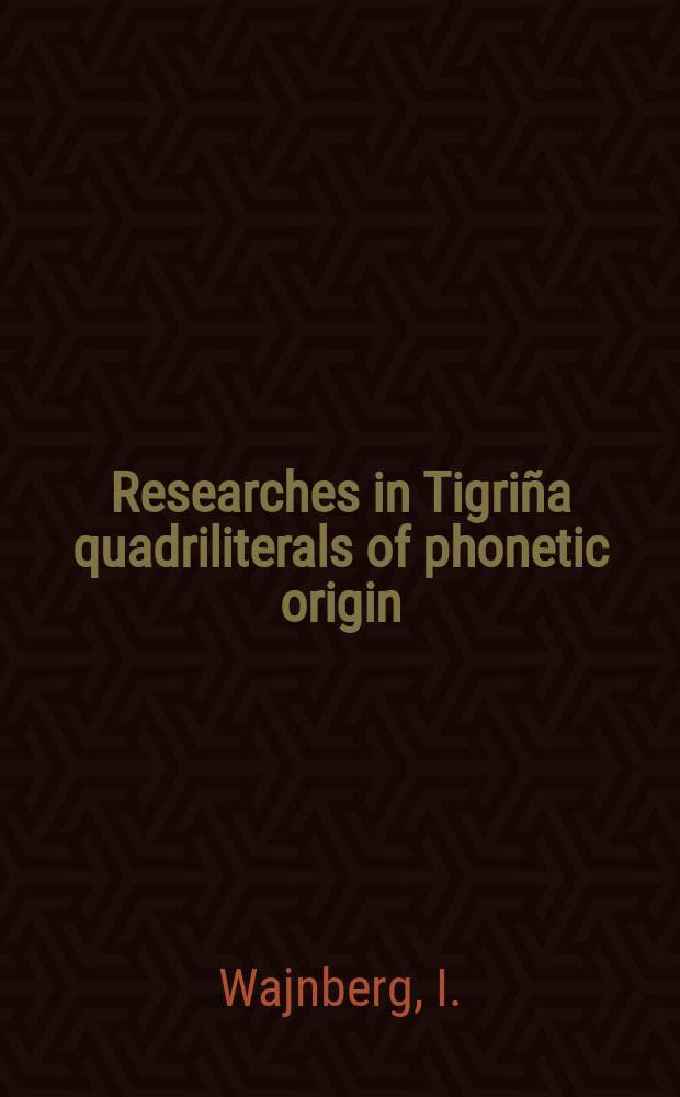 Researches in Tigri&ntilde;a quadriliterals of phonetic origin